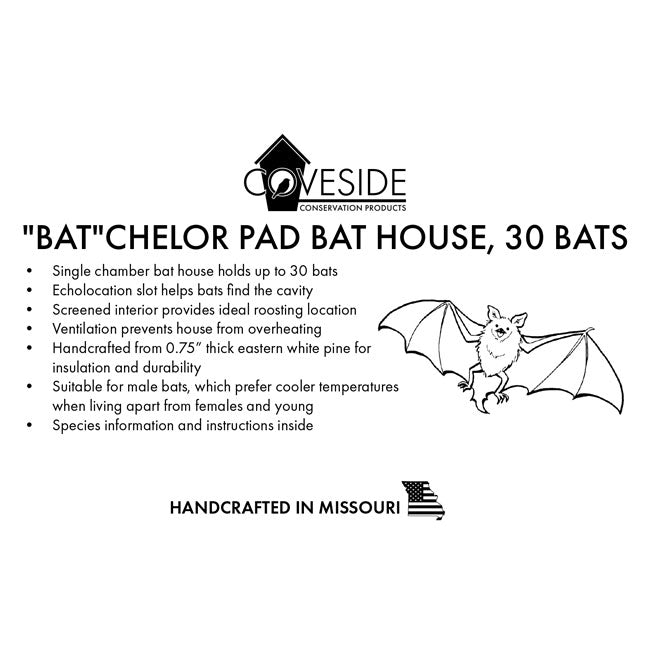 Bat House - The "Bat"chelor Pad (sized for up to 30 bats)